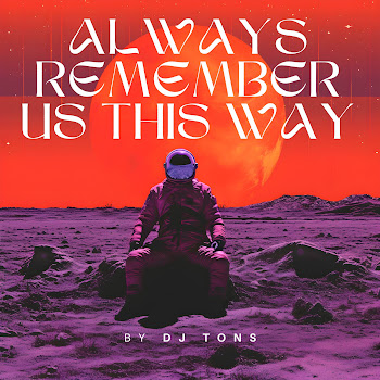 Dj Tons Always Remember Us This Way скачать mp3